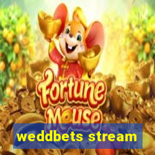 weddbets stream